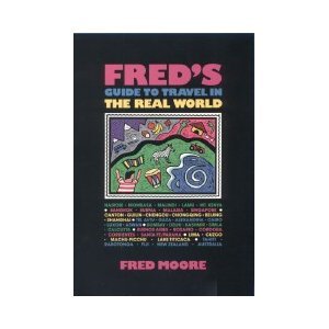 Beispielbild fr Fred's Guide to Travel in the Real World zum Verkauf von Wonder Book