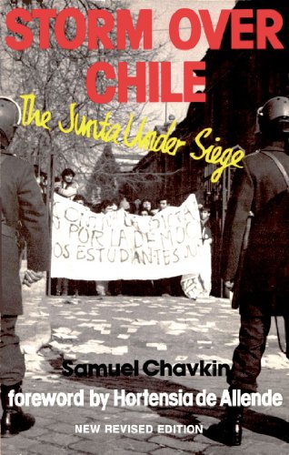 Stock image for Storm over Chile: The Junta Under Siege: New Revised Ed for sale by Bingo Used Books