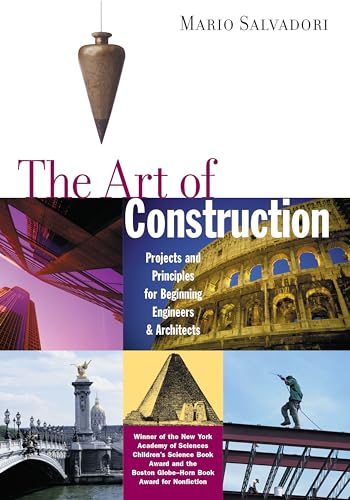 Beispielbild fr The Art of Construction: Projects and Principles for Beginning Engineers & Architects (Ziggurat Book) zum Verkauf von SecondSale