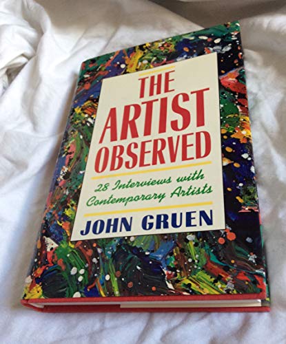 9781556521034: The Artist Observed: 28 Interviews With Contemporary Artists