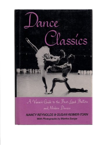 Stock image for Dance Classics: A Viewer's Guide to the Best-Loved Ballets and Modern Dances for sale by ThriftBooks-Atlanta