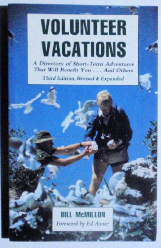 Beispielbild fr Volunteer Vacations: A Directory of Short Term Adventures That Will Benefit You--And Others zum Verkauf von Wonder Book