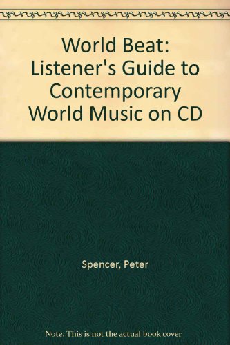 Stock image for World Beat: A Listener's Guide to Contemporary World Music on Cd for sale by Half Price Books Inc.
