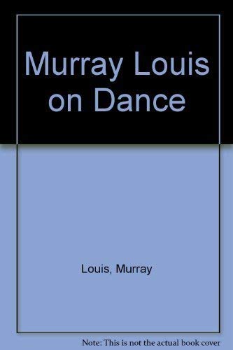 Beispielbild fr Murray Louis on Dance zum Verkauf von medimops