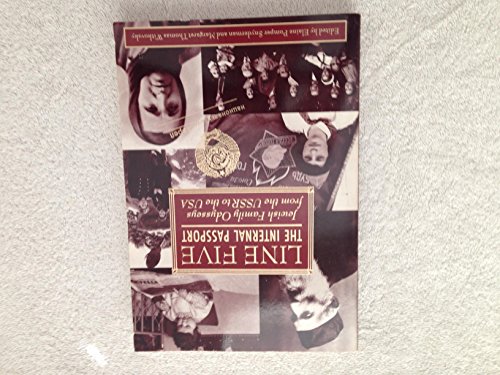 Imagen de archivo de Line Five: The Internal Passport : Jewish Family Odysseys from the USSR to the USA a la venta por Bulk Book Warehouse