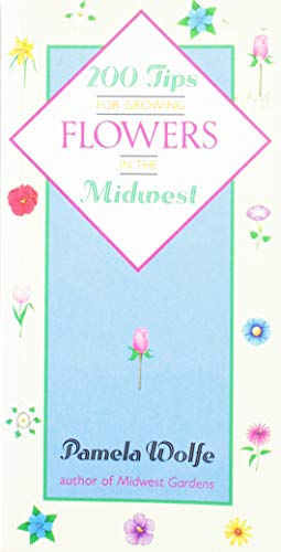 Beispielbild fr Two Hundred Tips for Growing Flowers in the Midwest zum Verkauf von Better World Books