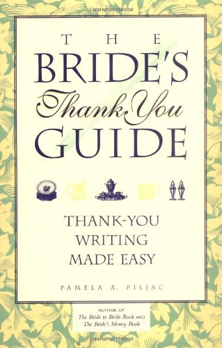 Beispielbild fr The Bride's Thank You Guide: Thank-You Writing Made Easy zum Verkauf von Wonder Book