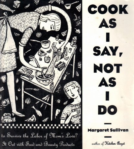 Imagen de archivo de Cook As I Say, Not As I Do a la venta por Ebooksweb