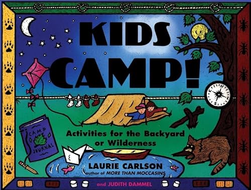 9781556522376: Kids Camp!: Activities for the Backyard or Wilderness