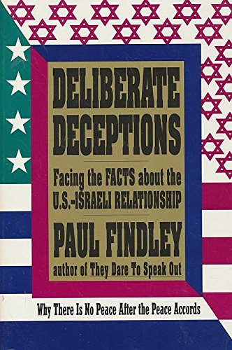 Beispielbild fr Deliberate Deceptions : Facing the Facts about the U. S. - Israeli Relationship zum Verkauf von Better World Books