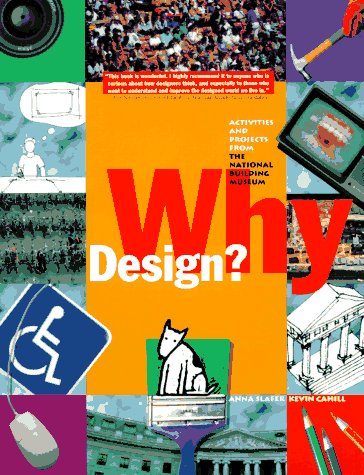 Stock image for Why Design? : Projects from the National Building Museum for sale by Better World Books