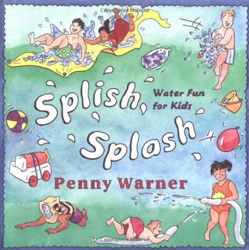Stock image for Splish, Splash : Water Fun for Kids for sale by Better World Books: West