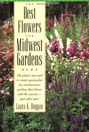 Imagen de archivo de The Best Flowers For Midwest Gardens a la venta por Library House Internet Sales