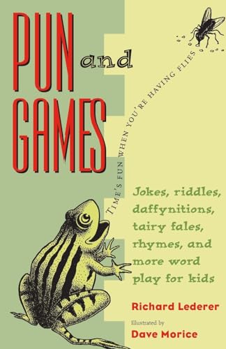 Stock image for Pun and Games: Jokes, Riddles, Daffynitions, Tairy Fales, Rhymes, and More Word Play for Kids for sale by BooksRun