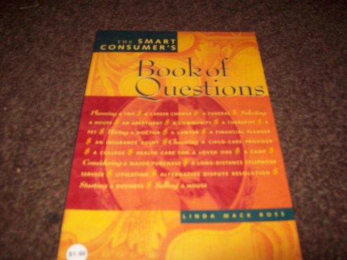 Beispielbild fr The Smart Consumer's Book of Questions zum Verkauf von The Maryland Book Bank