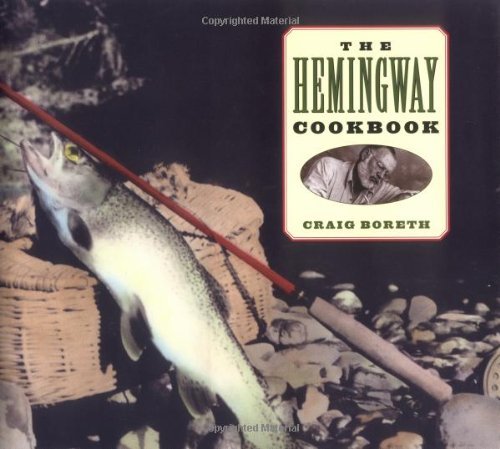 Stock image for THE HEMINGWAY COOKBOOK for sale by Falls Bookstore