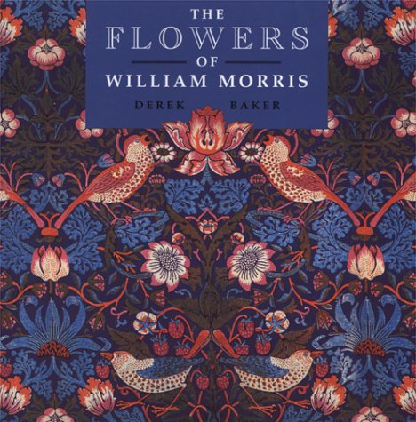 Stock image for The Flowers of William Morris for sale by Reliant Bookstore