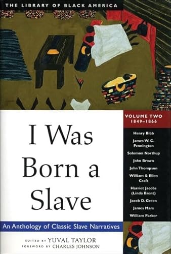 Imagen de archivo de I Was Born a Slave Vol. 2 : An Anthology of Classic Slave Narratives: 1849-1866 a la venta por Better World Books