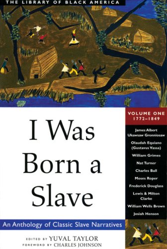 9781556523342: 1772-1849 (v. 1): An Anthology of Classic Slave Narratives, 1770-1849 (I Was Born a Slave)