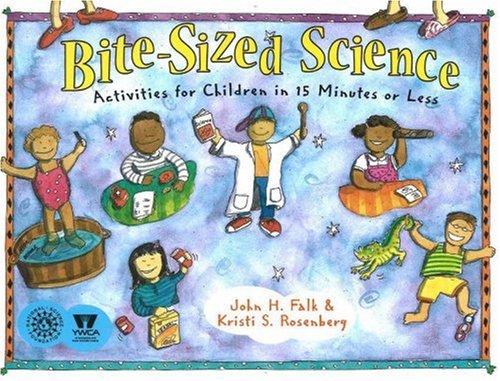 Imagen de archivo de Bite-Sized Science: Activities for Children in 15 Minutes or Less a la venta por Gulf Coast Books