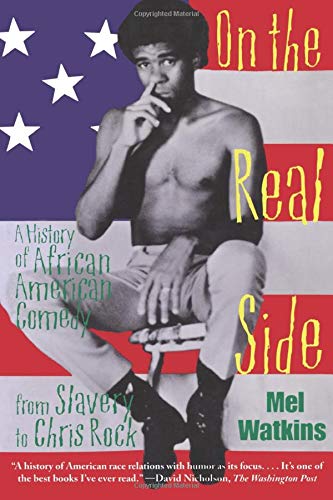 9781556523519: On the Real Side: A History of African American Comedy