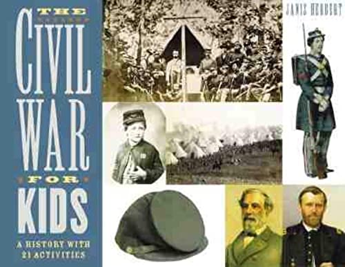 Beispielbild fr The Civil War for Kids: A History with 21 Activities (14) (For Kids series) zum Verkauf von Wonder Book