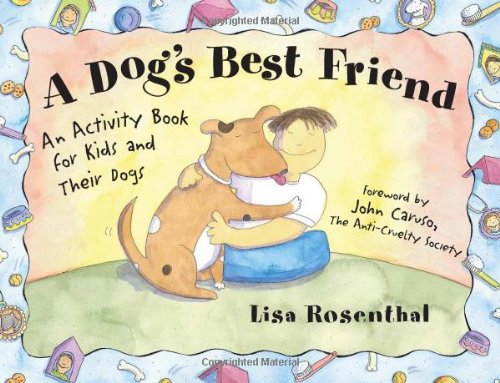 Stock image for A Dog's Best Friend: An Activity Book for Kids and Their Dogs for sale by Ergodebooks