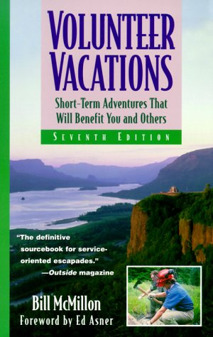 9781556523632: Volunteer Vacations: Short-Term Adventures That Will Benefit You and Others