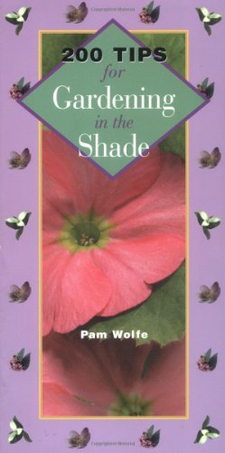 Beispielbild fr 200 Tips for Gardening in the Shade zum Verkauf von Wonder Book