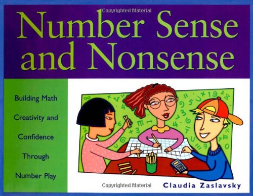 9781556523786: Number Sense and Nonsense: Building Math Creativity and Confidence Through Number Play
