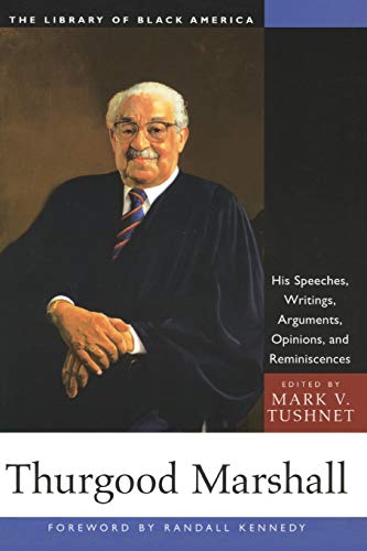9781556523861: Thurgood Marshall: His Speeches, Writings, Arguments, Opinions, and Reminiscences
