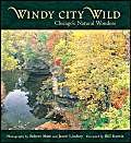 9781556524165: Windy City Wild: Chicago's Natural Wonders