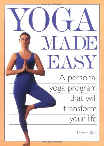 9781556524219: Yoga Made Easy: A Personal Yoga Program That Will Transform Your Daily Life