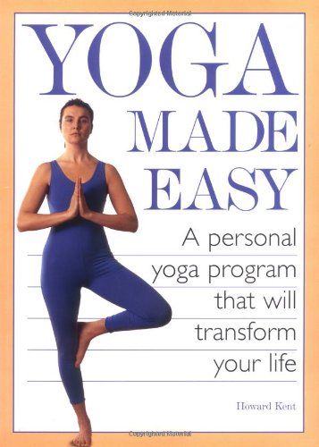 Stock image for Yoga Made Easy: A Personal Yoga Program that Will Transform Your Life for sale by SecondSale