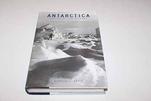 Beispielbild fr Antarctica: Exploring the Extreme: 400 Years of Adventure zum Verkauf von Books of the Smoky Mountains