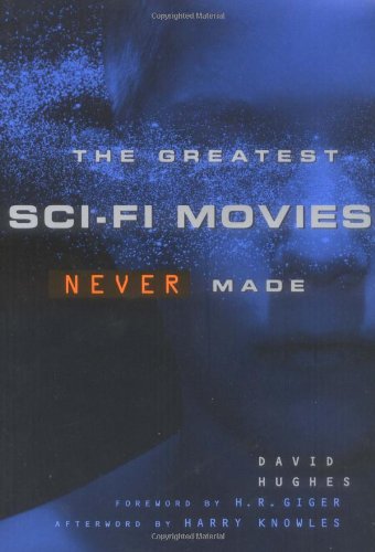 9781556524493: Greatest Sci-Fi Movies Never Made