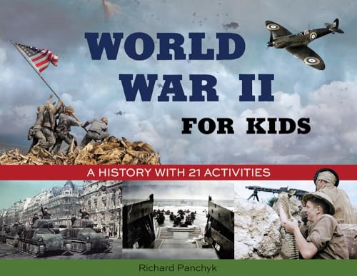 Beispielbild fr World War II for Kids : A History with 21 Activities zum Verkauf von Better World Books