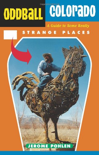 Beispielbild fr Oddball Colorado: A Guide to Some Really Strange Places (Oddball series) zum Verkauf von SecondSale