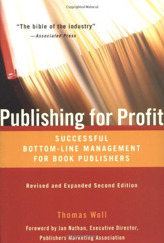 Beispielbild fr Publishing for Profit : Successful Bottom-Line Management for Book Publishers zum Verkauf von Better World Books