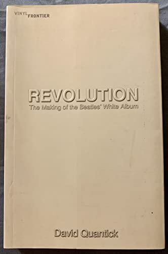 Beispielbild fr Revolution: The Making of "The Beatles - White Album" (The Vinyl Frontier) zum Verkauf von WorldofBooks