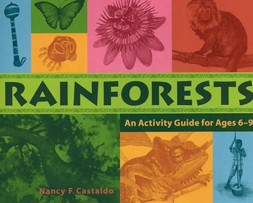 Imagen de archivo de Rainforests : An Activity Guide for Ages 6-9 a la venta por Better World Books