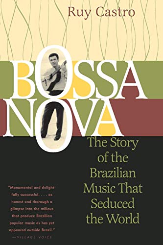 Beispielbild fr Bossa Nova: The Story of the Brazilian Music That Seduced the World zum Verkauf von tttkelly1