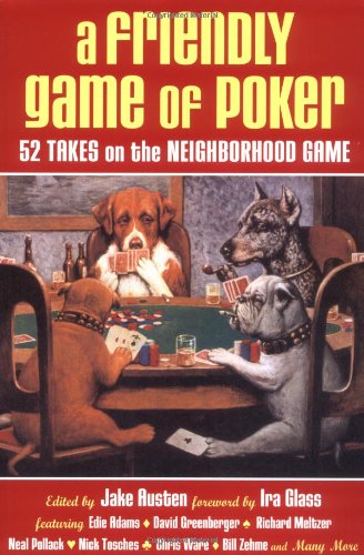 Stock image for A Friendly Game of Poker: 52 Takes on the Neighborhood Game for sale by Wonder Book