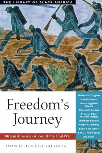 Beispielbild fr Freedom's Journey: African American Voices of the Civil War (The Library of Black America series) zum Verkauf von Books From California