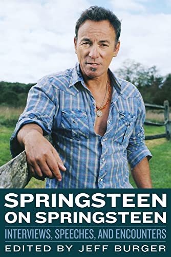 Stock image for Springsteen on Springsteen: Interviews, Speeches, and Encounters (Musicians in Their Own Words) for sale by BookHolders