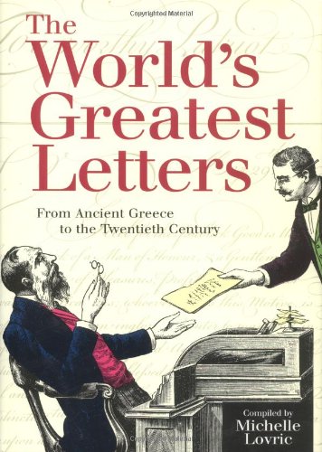 Stock image for The World's Greatest Letters: From Ancient Greece to the Twentieth Century for sale by Goodwill Books