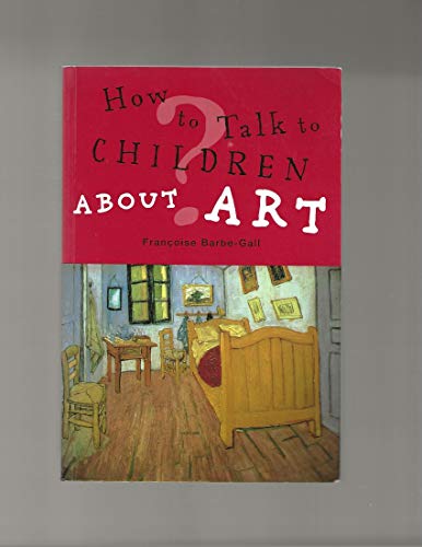 9781556525803: How to Talk to Children About Art