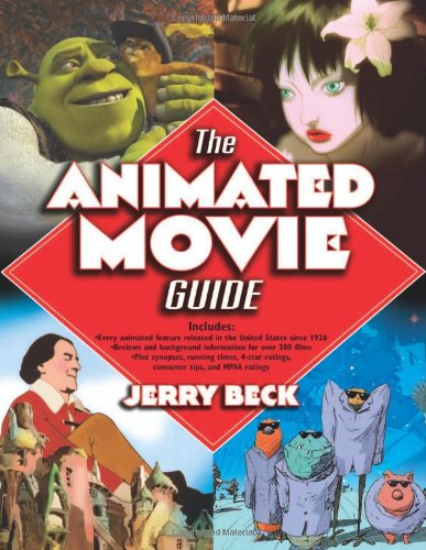 Stock image for The Animated Movie Guide: The Ultimate Illustrated Reference to Cartoon, Stop-motion, And Computer-generated Feature Films for sale by Revaluation Books