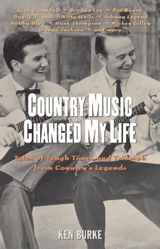 Beispielbild fr Country Music Changed My Life : Tales of Tough Times and Triumph from Country's Legends zum Verkauf von Better World Books