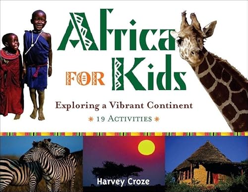 Beispielbild fr Africa for Kids: 19 Activities: Exploring a Vibrant Continent zum Verkauf von Reuseabook